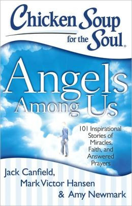 Chicken Soup for the Soul: Angels Among Us Review and Giveaway (3 ...