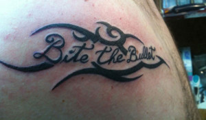 Bite The Bullet 30 Impressive Short Quotes For Tattoos