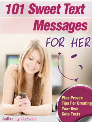 Sweet Text Messages for Her: Let Her Know You're Thinking of Her & Put ...
