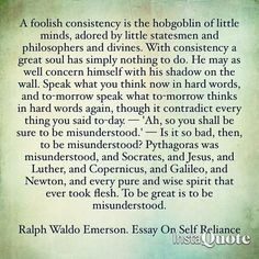 From an Essay on Self Reliance by Ralph Waldo Emerson More