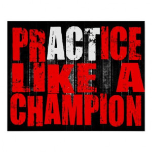 Practice like a champion Poster MMA/ BJJ/ Fitness