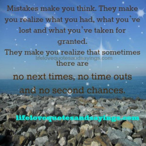 Quotes That Make You Think About Love Mistakes make you think.