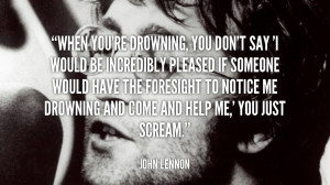 When you're drowning, you don't say 'I would be incredibly pleased if ...