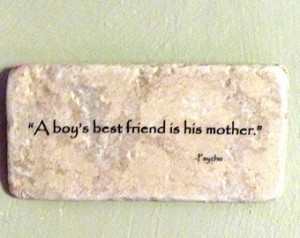 Psycho A Boy's Best Friend Is His Mother Quote Wall Tumble Marble Tile ...