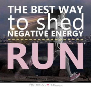 Running Quotes Exercise Quotes Energy Quotes