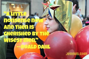 Silly quotes, meaningful, deep, sayings, roald dahl