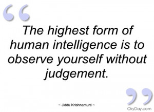 the highest form of human intelligence is jiddu krishnamurti