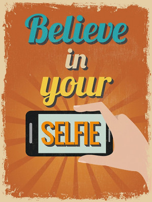 ... › Portfolio › Motivational Quote Poster. Believe in Your Selfie