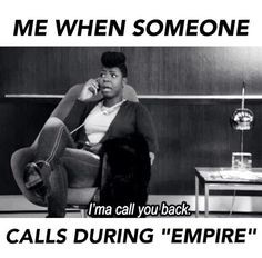 When someone calls me during Empire #Empire #TeamCookie