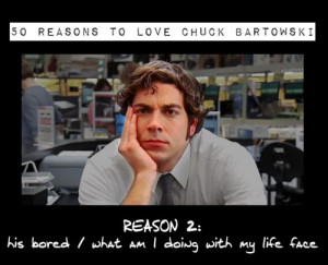 Chuck 4 Ever :) - 50 Reasons to Love Chuck Bartowski! (this is so ...