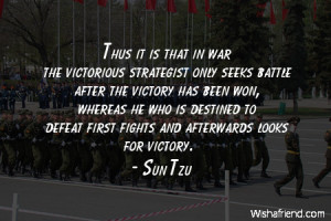 victory-Thus it is that in war the victorious strategist only seeks ...