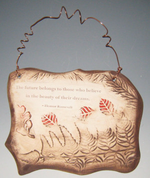 Inspirational Eleanor Roosevelt Quote Ceramic Plaque - Sepia