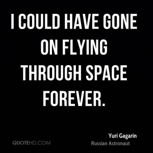 could have gone on flying through space forever.