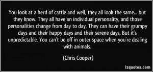 More Chris Cooper Quotes