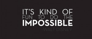 Anything is possible, even what seems to be impossible.