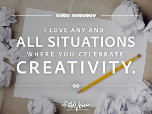 ... where you celebrate creativity.