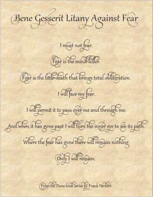 Bene Gesserit Litany Against Fear from the Dune books by Frank Herbert