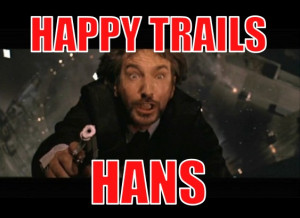 Happy Trails, Hans