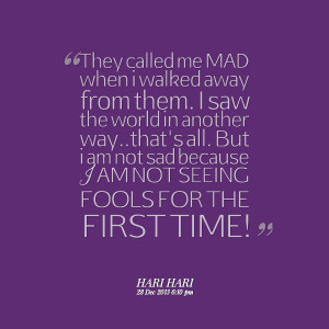 ... all but i am not sad because i am not seeing fools for the first time