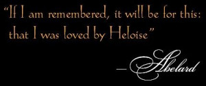 The love story of Heloise and Abelard.