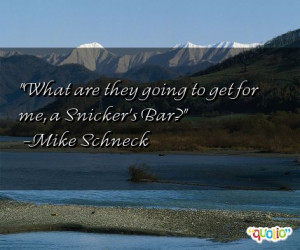 Quotes about Snickers