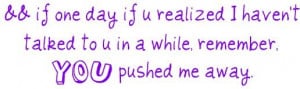 You Pushed Me Away Quotes