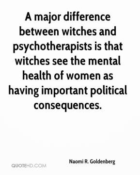 major difference between witches and psychotherapists is that ...