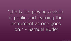Samuel Butler Quote Uplifting...