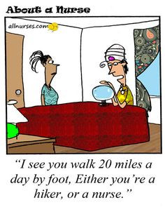 that a Nurse can walk approximately 4 miles during one 12-hour shift ...