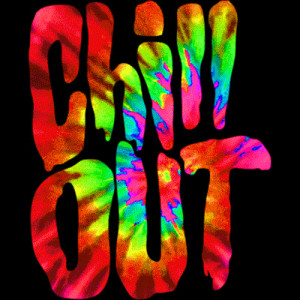 ... acid psychedelic radical rad chill out tie dye vibes gnarly chillout