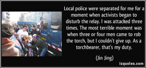 Local police were separated for me for a moment when activists began ...