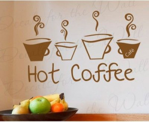 Hot Coffee Kitchen Wall Decal Quote