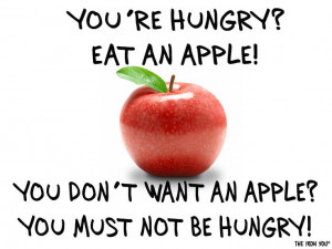 You're hungry? Eat an apple!