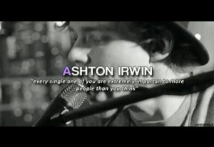 Ashton Irwin Quotes Ash quote