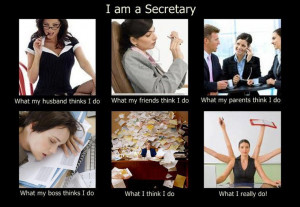 am a Secretary meme. Sounds about right! ;)