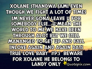 Xolane sthandwa sami even though we fight a lot of times im never gona ...