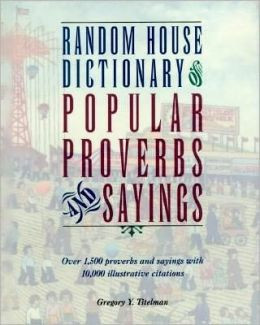 Random House Dictionary of Popular Proverbs and Sayings
