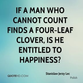 If a man who cannot count finds a four-leaf clover, is he entitled to ...