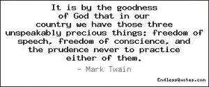 goodness of God that in our country we have those three unspeakably ...