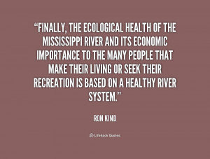 quote-Ron-Kind-finally-the-ecological-health-of-the-mississippi-190037 ...