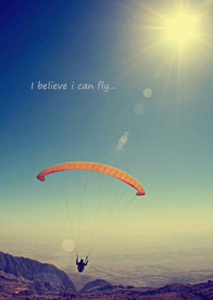 believe i can fly....