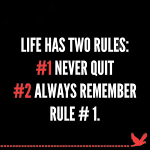 life has two rules ...