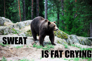sweat is fat crying