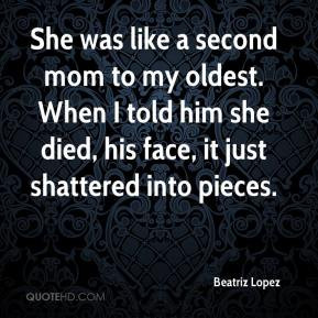 She was like a second mom to my oldest. When I told him she died, his ...