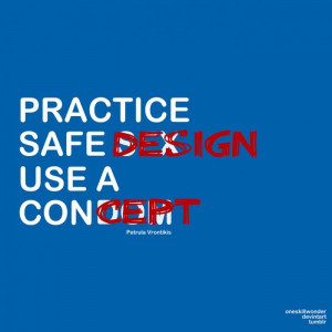 Practice safe s̶e̶x̶ design Use a c̶o̶n̶d̶o̶m̶ concept