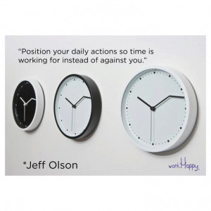 ... so time is working for instead of against you