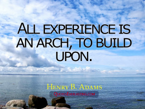 Henry-B.-Adams-_All-experience-is-an-arch-to-build-upon.305633-2-Henry ...