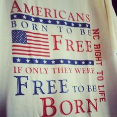 ... were free to be born more inspiration pro lif pro lif quotations 1