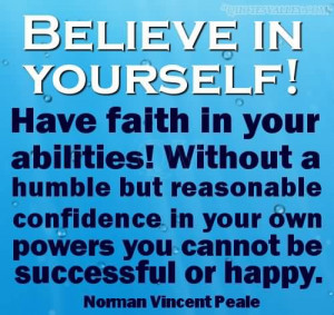 Have Faith In You Abilities, Without A Humble But Reasonable ...