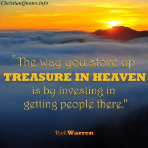 Rick Warren Christian Quote - Treasure in Heaven